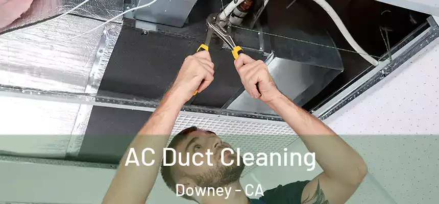  AC Duct Cleaning Downey - CA